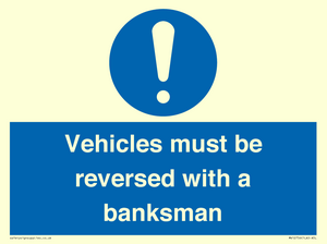 Vehicles must be reversed with a banksman